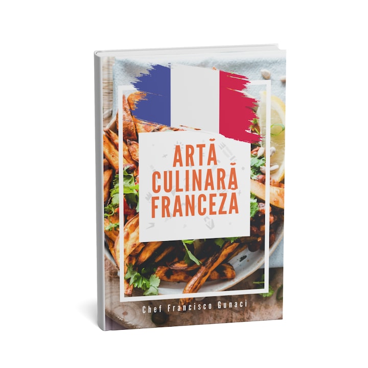 Retete: Arta Culinara Franceza