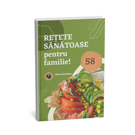 Retete sanatoase pentru familie